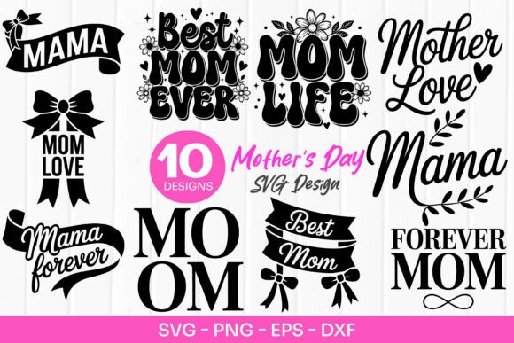 Best Mom Ever Quotes Mothers Day SVG PNG: A Design Asset for Content Creators