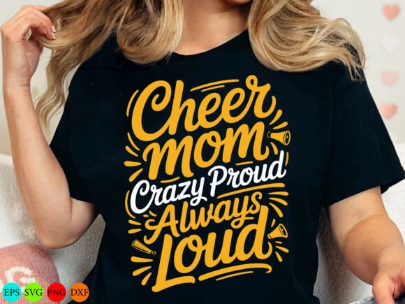 Cheer Mom Crazy Proud Always Loud SVG for Bold T-Shirt Designs and Brand Graphics