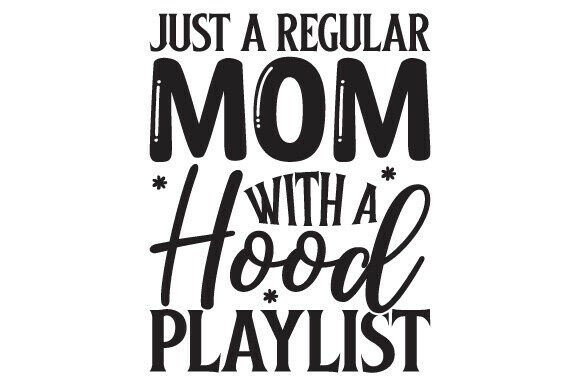 Just a Regular Mom with a Hood Playlist: A Versatile Graphic Design Asset for Print Materials Mockups