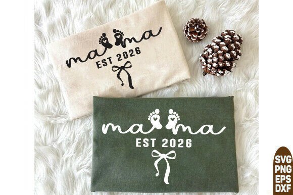 Mama PNG SVG - Est. 2026, New Mom Design for T-Shirt Graphics