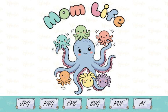Mom Life Cute Octopus Shirt SVG: A Playful Graphic Design Asset for Bloggers and Publishers