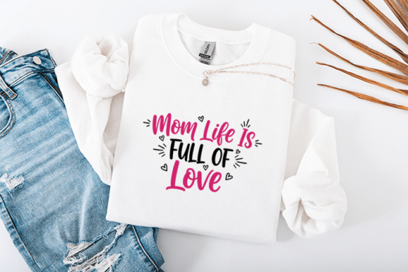 Mom Life is Full of Love SVG Review for Real Projects