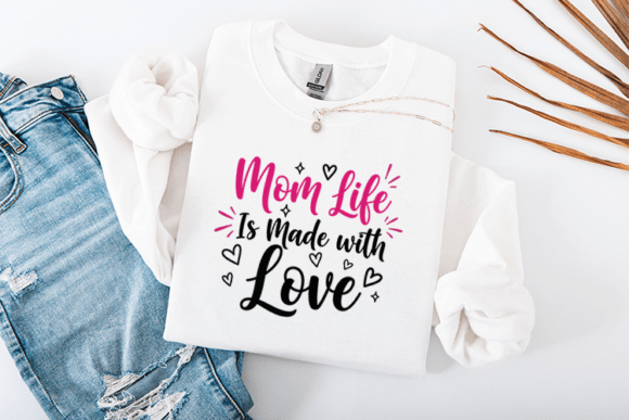 Mom Life is Made with Love SVG: A Versatile Graphic for T-Shirt Designs and More