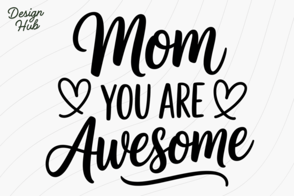 Mom You Are My World SVG PNG – Heartfelt Graphic for T-Shirt Designs