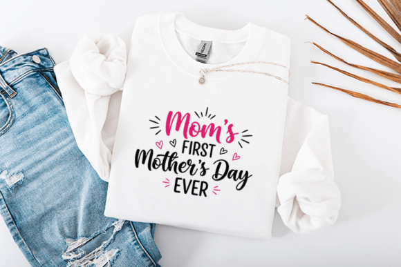 Mom’s First Mother’s Day Ever SVG: A Fresh Graphic Design Asset for T-Shirt Designs