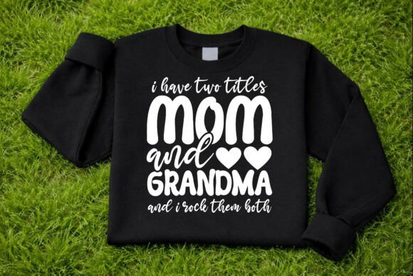 Proud Mom and Grandma Rocking Both SVG: A Brand Designer’s Perspective